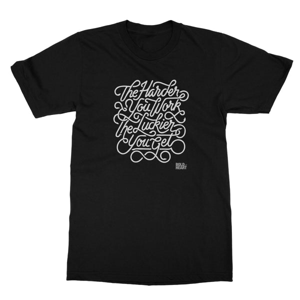 Work for Luck T-Shirt