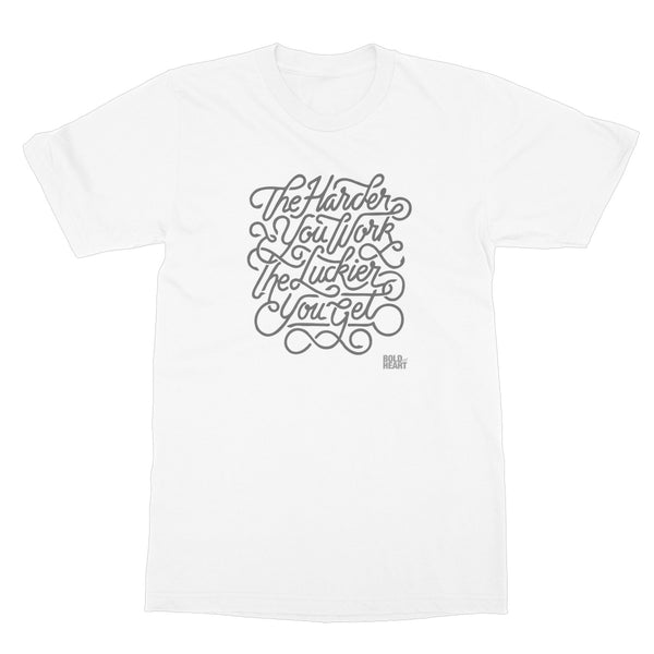 Work for Luck T-Shirt